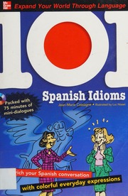101 Spanish idioms: [enrich your Spanish conversation with colorful everyday expressions] - 9780071615655